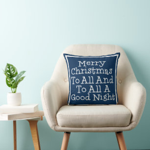 Merry Christmas To All And To All A Good Night Cushion