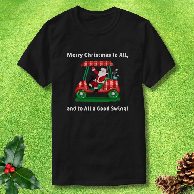 Merry Christmas To All, Santa's Riding Golf Cart T-Shirt (Creator Uploaded)