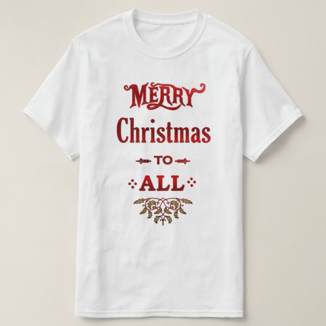 Merry Christmas to All T-Shirt (Design Front)