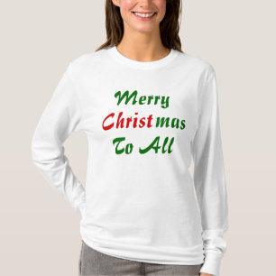Merry Christmas To All T-Shirt