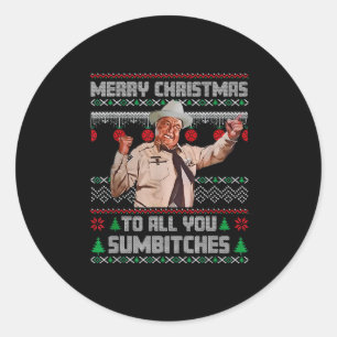 Merry Christmas To All You Sumes Ugly Sweater Styl Classic Round Sticker