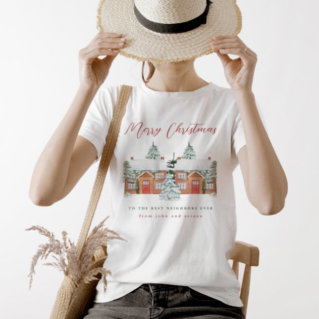 Merry Christmas to the Best Neighbours Ever T-Shirt (Creator Uploaded)