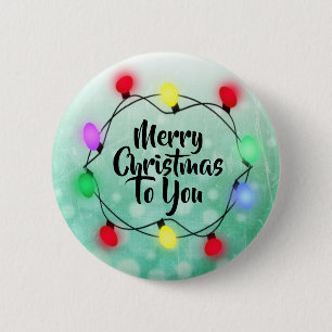 Merry Christmas to you Christmas Lights Holiday 6 Cm Round Badge
