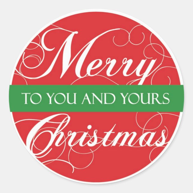 Merry Christmas to you & yours Classic Round Sticker (Front)