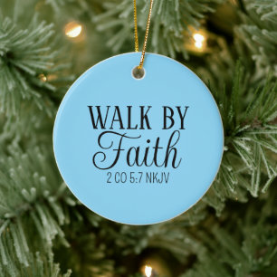 Merry Christmas Walk by Faith Blue Bible Verse Ceramic Ornament