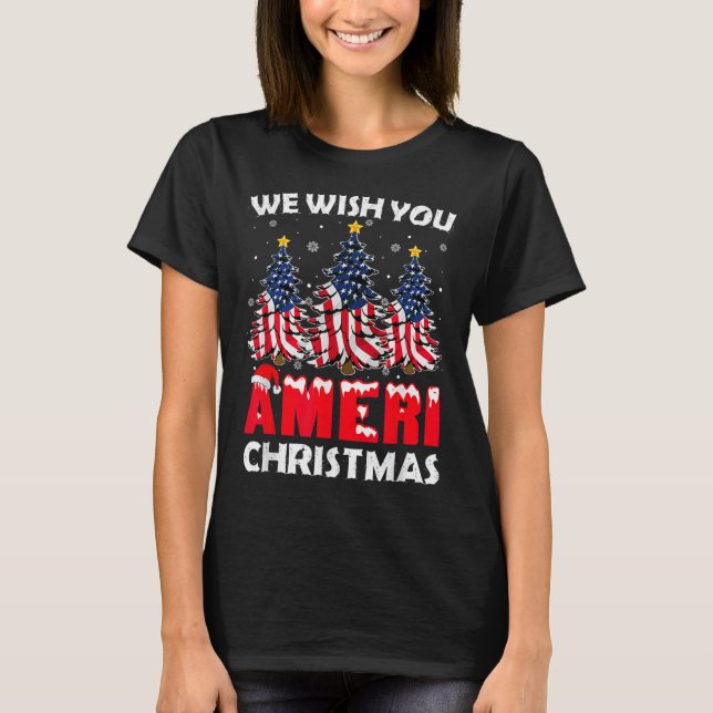 Merry Christmas We Wish You Ameri Xmas American Fl T-Shirt (Front)