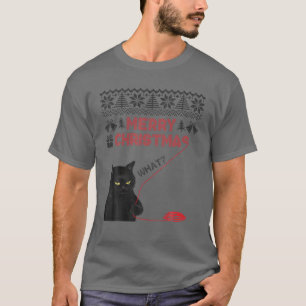 Merry Christmas What? Black Cat Stole Christmas Ug T-Shirt