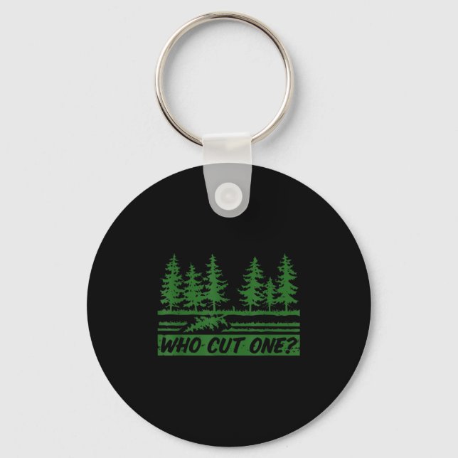Merry Christmas Who Cut The Tree_ _1  Key Ring (Front)