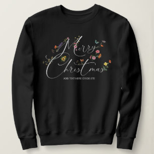 Merry Christmas Wild Flowers Holiday Modern Pretty Sweatshirt