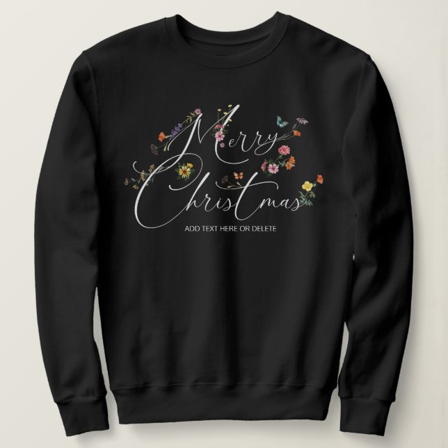 Merry Christmas Wild Flowers Holiday Modern Pretty Sweatshirt (Design Front)