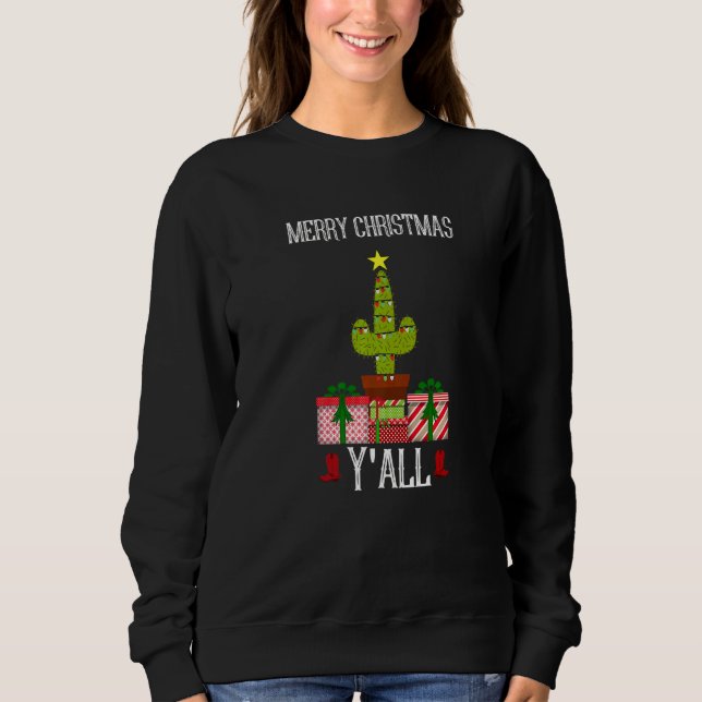 Merry Christmas Y All Cactus Plant Christmas Tree Sweatshirt (Front)
