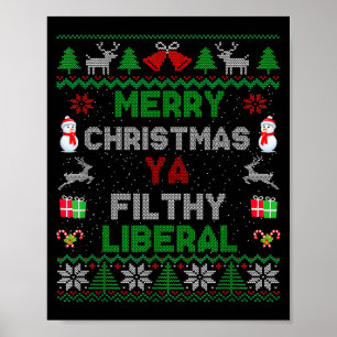 Merry Christmas Ya Filthy Liberal Ugly Knit _1  Poster