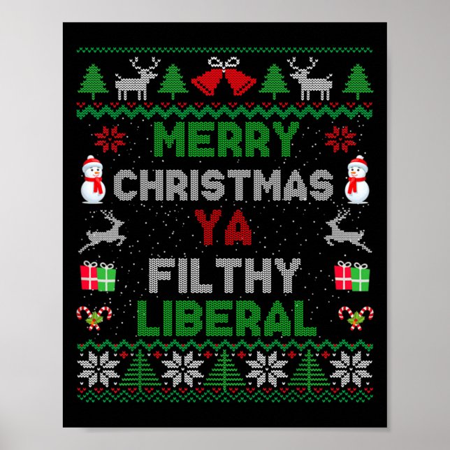 Merry Christmas Ya Filthy Liberal Ugly Knit Long S Poster (Front)