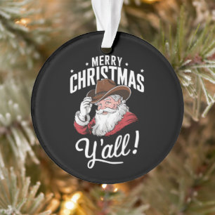 Merry Christmas Y'all Country Cowboy Santa Claus Ornament