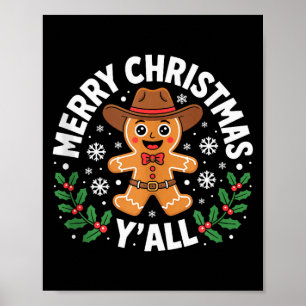 Merry Christmas Yall Gingerbread Cowboy Howdy West Poster