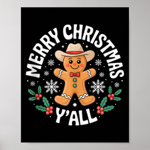 Merry Christmas Yall Gingerbread Cowboy Howdy West Poster