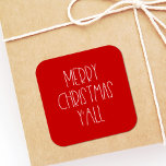 Merry Christmas y'all Red Square Sticker<br><div class="desc">Merry Christmas y'all,  a simple and funny Christmas design.</div>