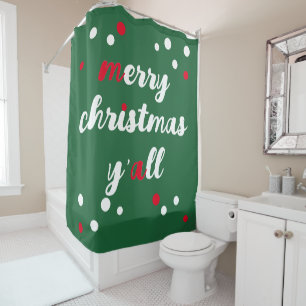 Merry Christmas Y'all  Shower Curtain