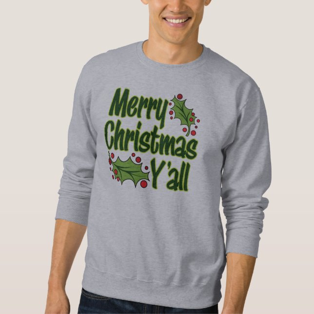 Merry Christmas Y'all! Sweatshirt (Front)