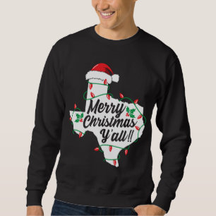Merry Christmas Y'All Texas State Texan Family Hol Sweatshirt