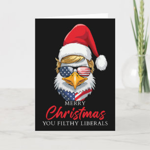 Merry Christmas You Filthy Liberals Eagle Trump Sa Card