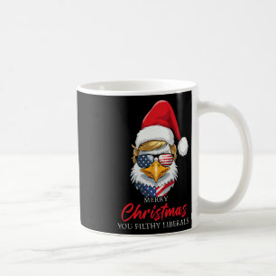 Merry Christmas You Filthy Liberals Eagle Trump Sa Coffee Mug
