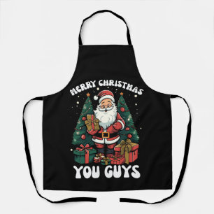 Merry Christmas You Guys Santa Claus Apron