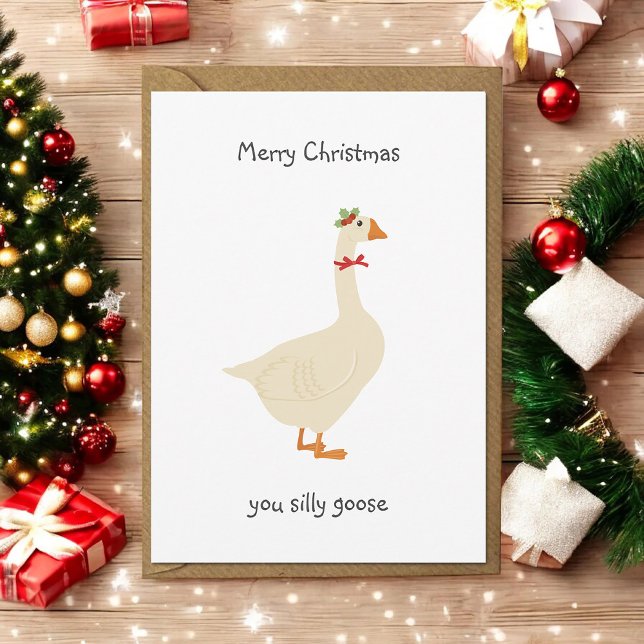 Merry Christmas You Silly Goose Holiday Card (Creator Uploaded)
