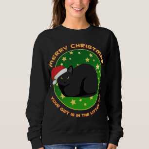 Merry Christmas Your Present is in the Litter Box Sweatshirt