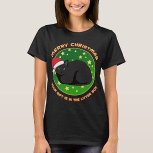 Merry Christmas Your Present is in the Litter Box T-Shirt