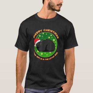 Merry Christmas Your Present is in the Litter Box T-Shirt