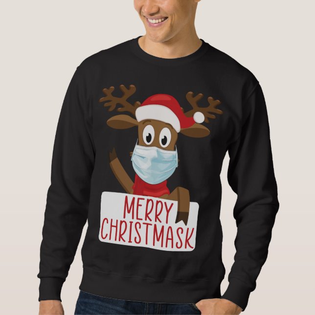 Merry Christmask Reindeer Face Mask Funny Christma Sweatshirt (Front)