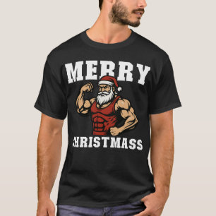 Merry Christmass Santa Christmas Gym Funny Workout T-Shirt
