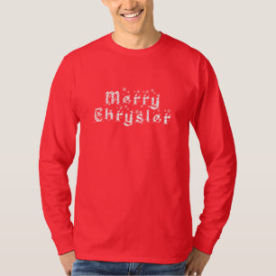Merry Chrysler - funny holiday Vine meme T-Shirt