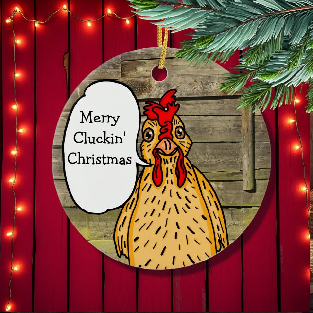 Merry Cluckin' Christmas Funny Chicken   Ceramic Ornament (Creator Uploaded)