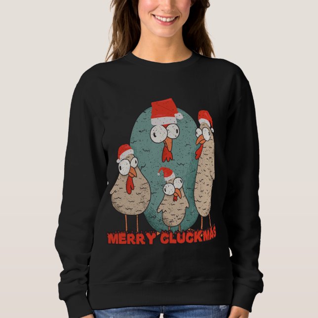 Merry Cluckmas - Crazy Christmas Chickens Sweatshirt (Front)