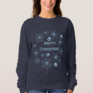 Merry Creepmas! Sweatshirt