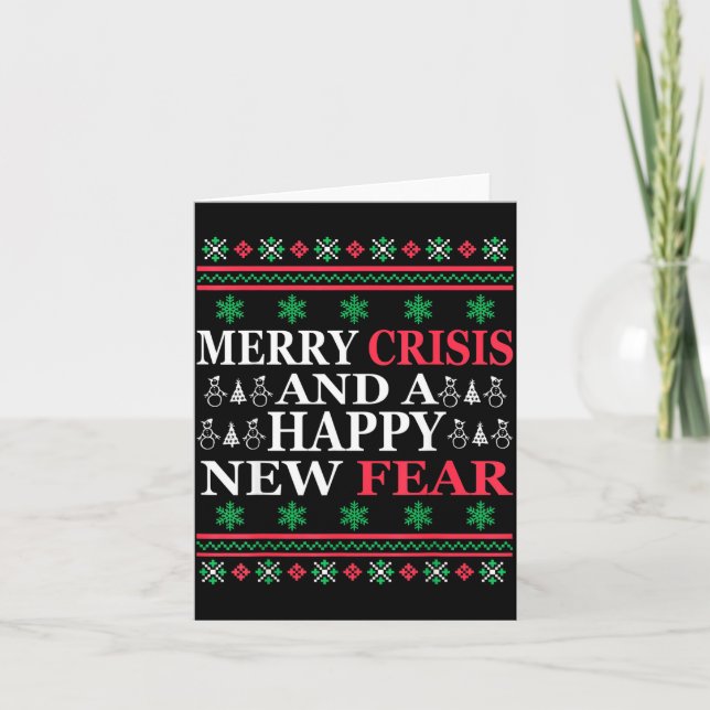 Merry Crisis And Happy New Fear Funny Ugly Christm Card (Front)