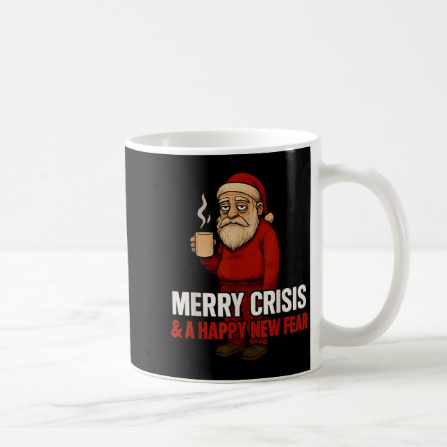 Merry Crisis Happy New Fear Year 2026 Funny Adult  Coffee Mug (Right)