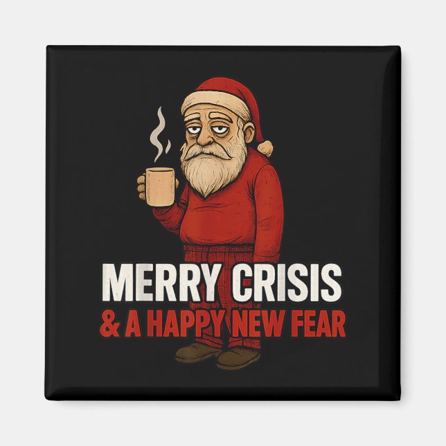 Merry Crisis Happy New Fear Year 2026 Funny Adult  Magnet (Front)