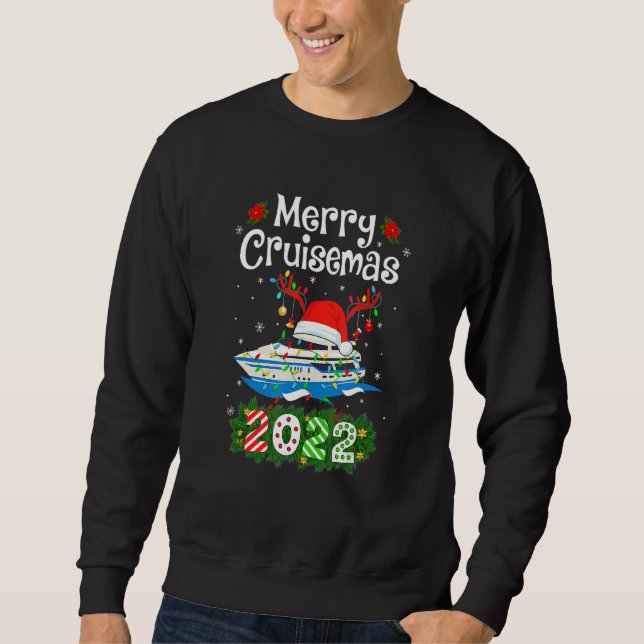Merry Cruisemas 2022 Christmas Santa Reindeer Crui Sweatshirt (Front)