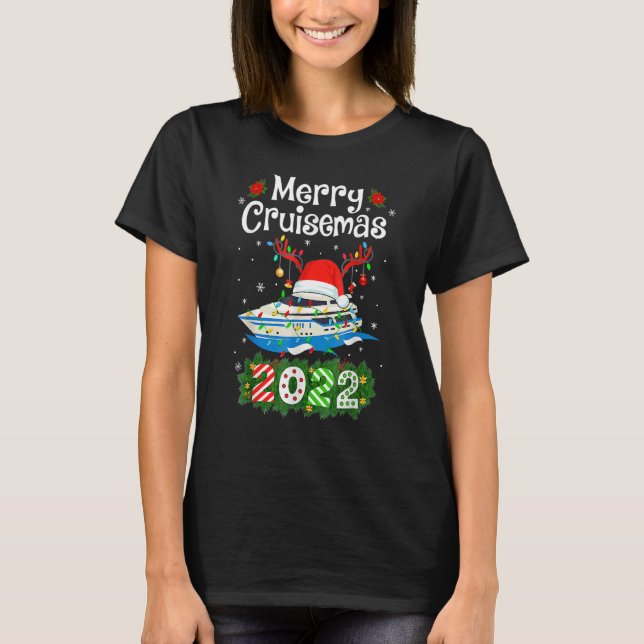 Merry Cruisemas 2022 Christmas Santa Reindeer Crui T-Shirt (Front)