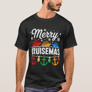 Merry Cruisemas Christmas Family Cruisin Funny Cru T-Shirt