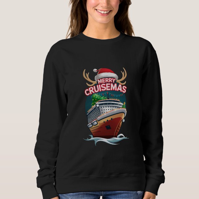 Merry Cruisemas Cruise Ship Family Christmas Funny Sweatshirt (Front)