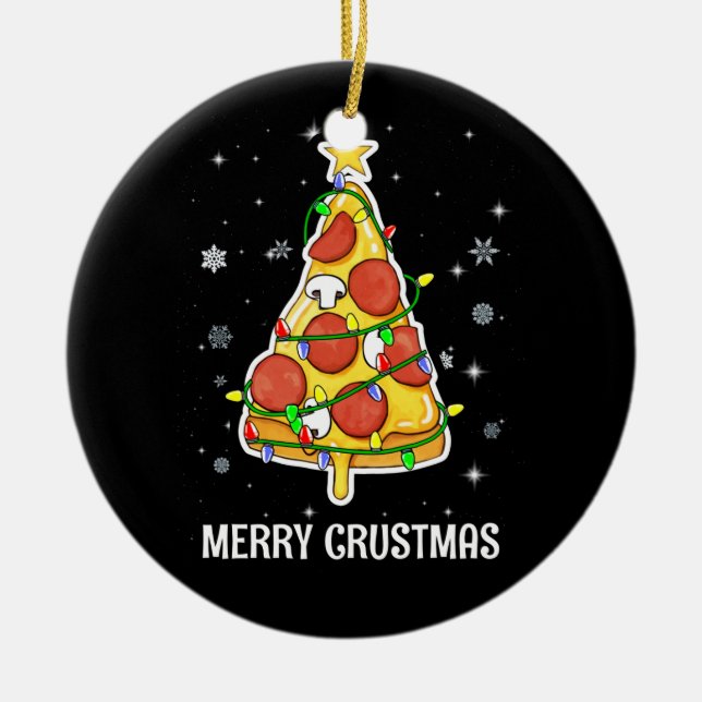 Merry Crustmas Pizza Christmas Tree Xmas Gifts Ceramic Ornament (Front)