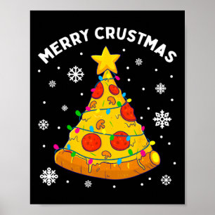 Merry Crustmas Pizza Christmas Tree Xmas Gifts Kid Poster