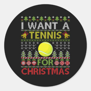 Merry Day I Want A Tennis For Christmas Ugly Xmas Classic Round Sticker