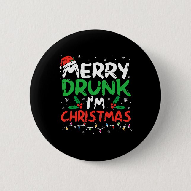 Merry Drunk I'm Christmas Funny Santa Joke Xmas Dr 6 Cm Round Badge (Front)