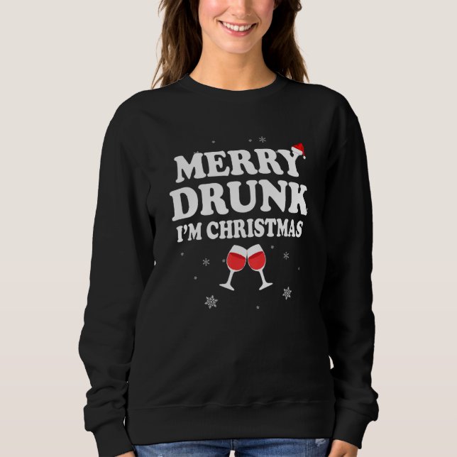 Merry Drunk I'm Christmas Santa Hat Wine Xmas Sweatshirt (Front)