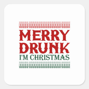 Merry Drunk I'm Christmas Square Sticker